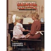Sentimental Sing-Along DVD, Songs of Cherished Childhood