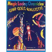 More info about Magic Lacing Chronicles Book - Gimp Goes Ballistic Magic Lacing Chronicles Book - Gimp Goes Ballistic