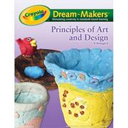 Crayola� Dream-Makers Guide, Principles of Art and Design