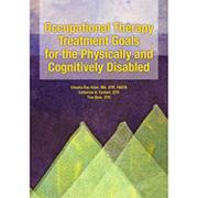 Occupational Therapy Treatment Goals for the Physically and Cognitively Disabled