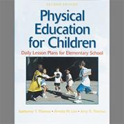 Physical Education for Children: Daily Lesson Plans for Elementary School