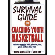 Survival Guide to Coaching Youth Basketball